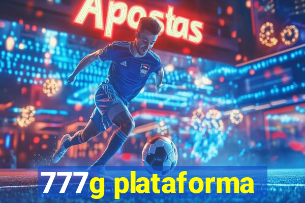 777g plataforma